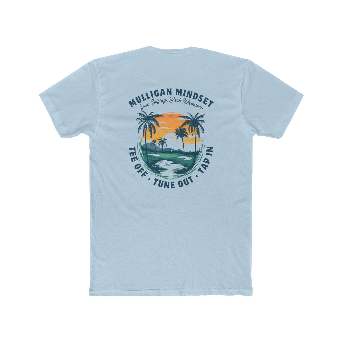 Mulligan Mindset "Gone Golfing, Back Whenever" Tee